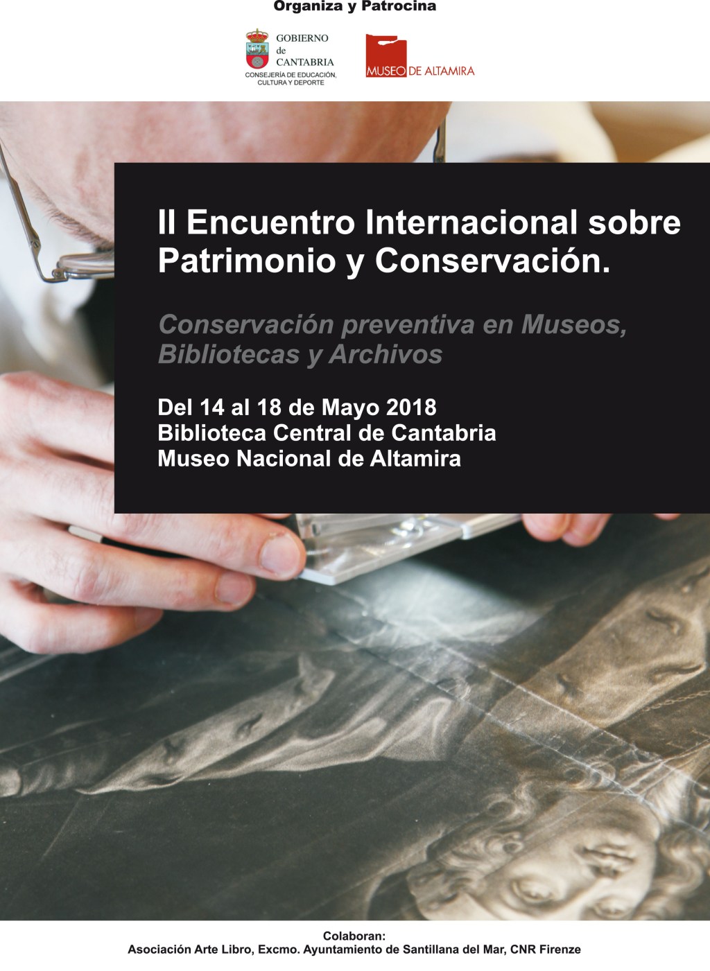 “II Encuentro Internacional sobre Patrimonio y Conservación. Conservación Preventiva en Museos, Bibliotecas y Archivos” 17 – 18 de mayo 2018 Biblioteca Central de Cantabria – Museo Nacional de&nbsp;Altamira