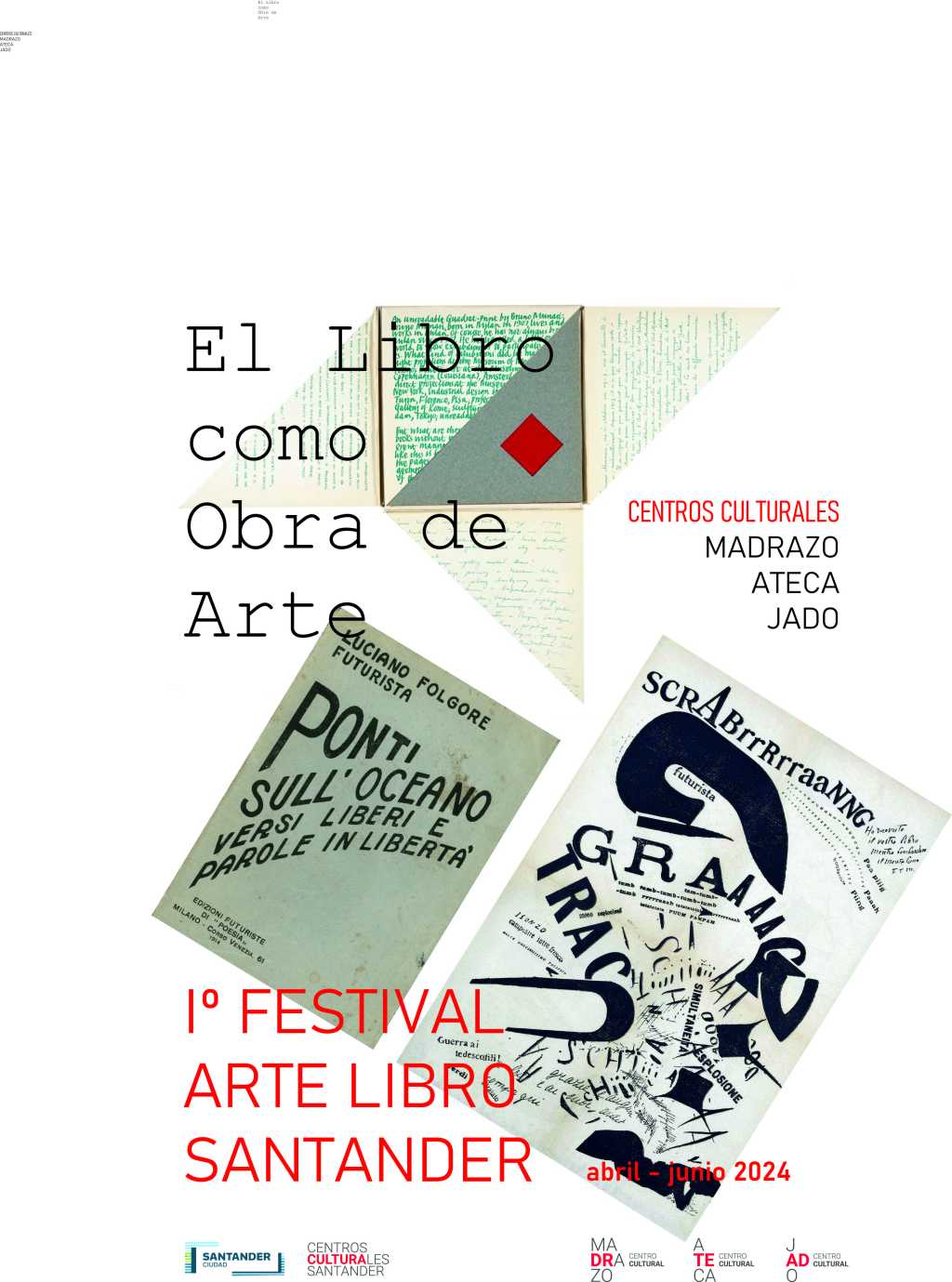 Iº Festival Arte Libro Santander. “El Libro como obra de arte” 23 de abril – 28 de junio&nbsp;2024